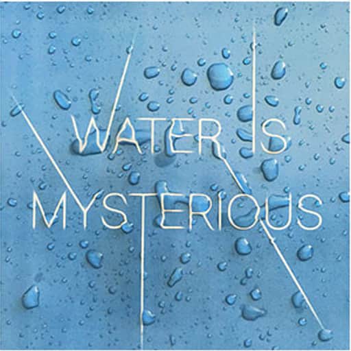 Water is mysterious
