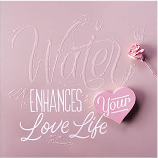 Water enhances love life